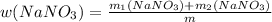 w(NaNO_{3})= \frac{m_{1}(NaNO_{3})+m_{2}(NaNO_{3})}{m}