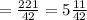 = \frac{221}{42}=5 \frac{11}{42}