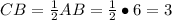 CB=\frac{1}{2}AB=\frac{1}{2}\bullet 6=3