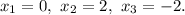 x_1=0,\ x_2=2,\ x_3=-2.