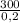 \frac{300}{0,2}