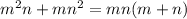 m^2n+mn^2=mn(m+n)