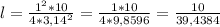 l = \frac{1^2 * 10}{4 * 3,14^2} = \frac{1 * 10}{4 * 9,8596} = \frac{10}{39,4384}