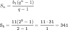 S_n=\cfrac{b_1(q^n-1)}{q-1}\\\\\\ \tt S_5=\cfrac{11(2^5-1)}{2-1}=\cfrac{11\cdot31}{1}=341