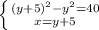 \left \{ {{(y+5)^2-y^2=40} \atop {x=y+5}} \right.