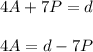 4A+7P=d\\\\4A=d-7P