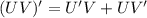 (UV)'=U'V+UV'