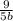 \frac{9}{5b}