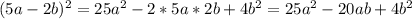 (5a-2b)^2=25a^2-2*5a*2b+4b^2=25a^2-20ab+4b^2