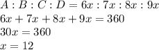 A:B:C:D=6x:7x:8x:9x\\6x+7x+8x+9x=360\\30x=360\\x=12