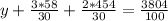 y+ \frac{3*58}{30}+ \frac{2*454}{30} =\frac{3804}{100}