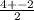 \frac{4+-2}{2}