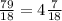 \frac{79}{18}=4 \frac{7}{18}