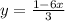 y= \frac{1-6x}{3}