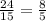 \frac{24}{15} = \frac{8}{5}