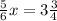 \frac{5}{6}x= 3\frac{3}{4}