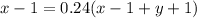 x-1=0.24(x-1+y+1)