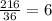 \frac{216}{36}=6