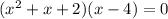 ( x^{2} + x + 2) (x - 4) = 0