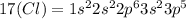 17 (Cl) = 1s^22s^22p^63s^23p^5