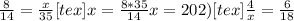 \frac{8}{14}= \frac{x}{35} [tex]x= \frac{8*35}{14}&#10; x=20 2)[tex] \frac{4}{x}= \frac{6}{18}