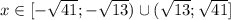 x\in[-\sqrt{41};-\sqrt{13})\cup(\sqrt{13};\sqrt{41}]