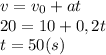 v=v_0+at\\20=10+0,2t\\t=50(s)