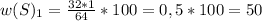 w(S)_1= \frac{32*1}{64}*100=0,5*100=50