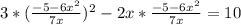 3*(\frac{-5-6x^{2}}{7x} })^{2}-2x*\frac{-5-6x^{2}}{7x} }=10