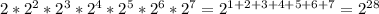 2*2^{2}* 2^{3}*2^{4} * 2^{5} * 2^{6}* 2^{7} = 2^{1+2+3+4+5+6+7}= 2^{28}