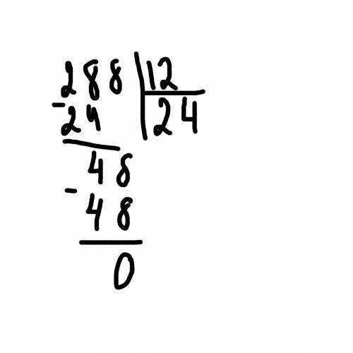 288 разделить на 12 как решить этот столбиком