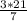 \frac{3*21}{7}