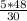 \frac{5*48}{30}