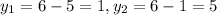 y_{1} =6-5=1, y_{2} =6-1=5