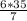 \frac{6*35}{7}