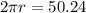 2 \pi r=50.24