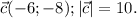 \vec{c}(-6;-8) ; |\vec{c}|=10.