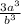 \frac{3a^3}{b^3}