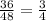 \frac{36}{48}= \frac{3}{4}