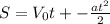 S=V_0t+- \frac{at^2}{2}