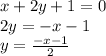 x+2y+1=0\\2y=-x-1\\y=\frac{-x-1}{2}