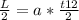 \frac{L}{2} =a* \frac{t12}{2}