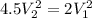 4.5V^{2}_{2}=2V^{2}_{1}