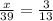 \frac{x}{39} = \frac{3}{13}