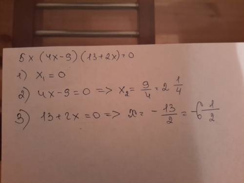 Умоляю решите мне это нужно последние не сложные - = = - и 5x(4x-9)(13+2x)=0 5(x-8)+7(6+4x)+13=0