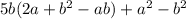 5b(2a+b^2-ab)+a^2-b^2