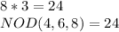 8*3=24&#10;\\NOD(4,6,8)=24