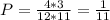 P=\frac{4*3}{12*11}=\frac{1}{11}