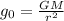 g_0=\frac{GM}{r^2}