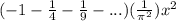 (-1- \frac{1}{4} - \frac{1}{9} - ... )( \frac{1}{ \pi ^2} ) x^{2}